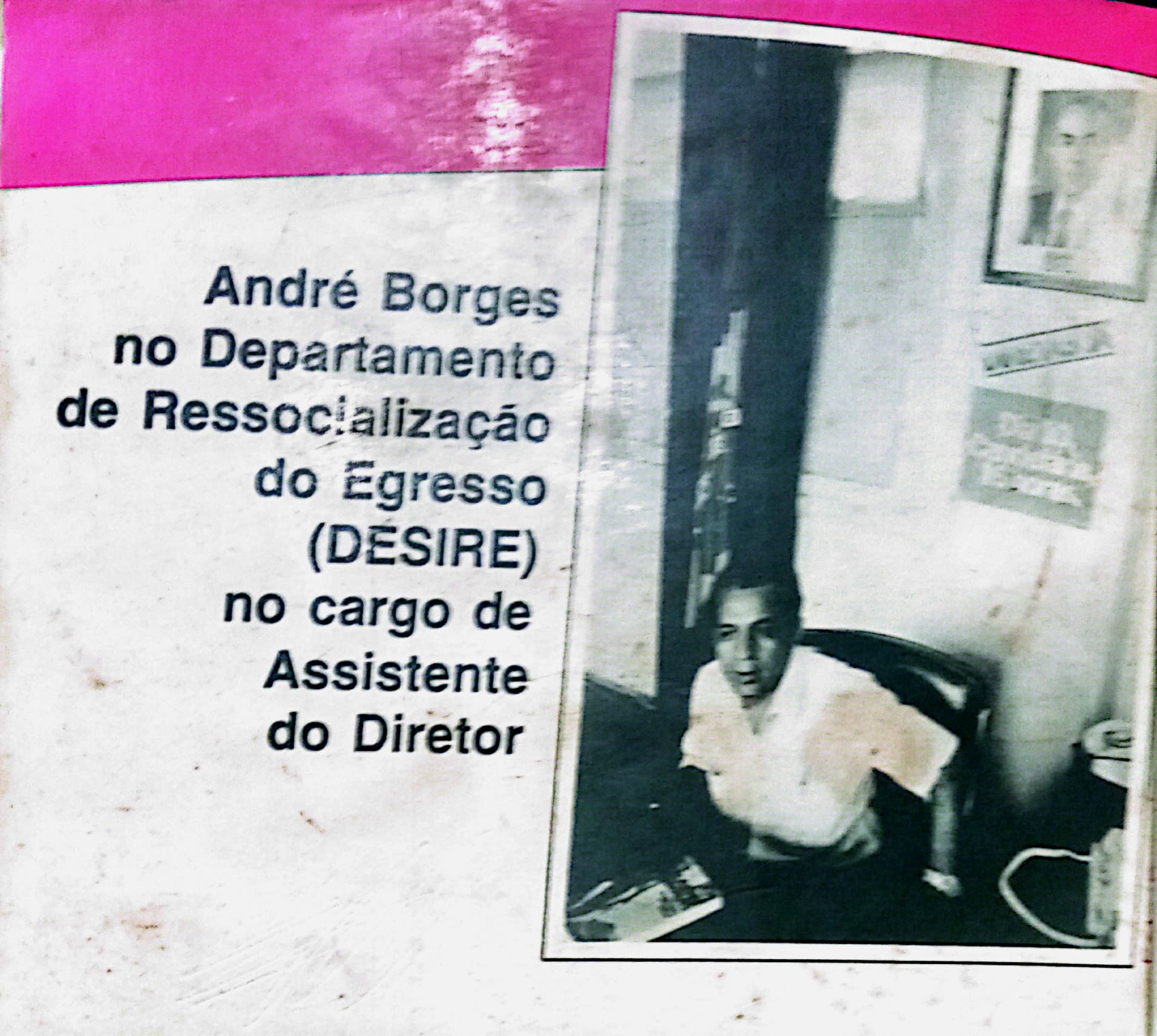 André trabalhou como assessor no Desire durante governo do Brizola